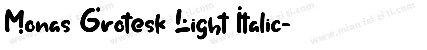 Monas Grotesk Light Italic字体转换